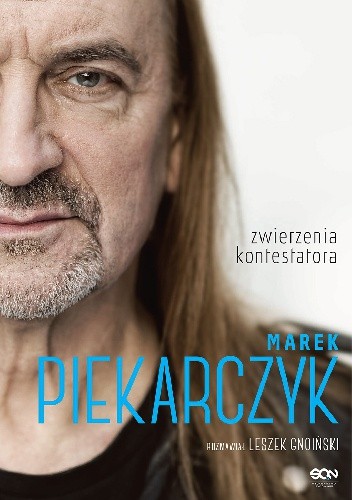 Okładka książki: Marek Piekarczyk. Zwierzenia kontestatora